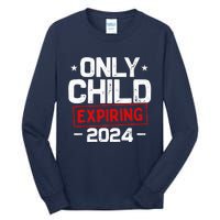 Only Child Expiring 2024 For New Big Brother Or Sister Tall Long Sleeve T-Shirt