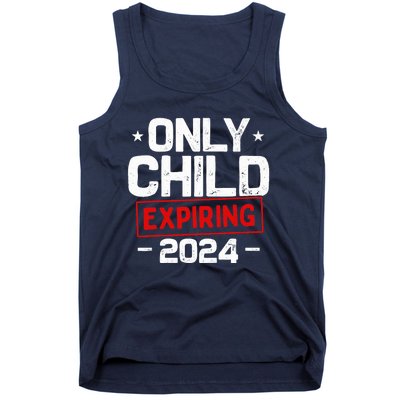 Only Child Expiring 2024 For New Big Brother Or Sister Tank Top