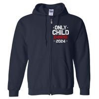 Only Child Expiring 2024 For New Big Brother Or Sister Full Zip Hoodie