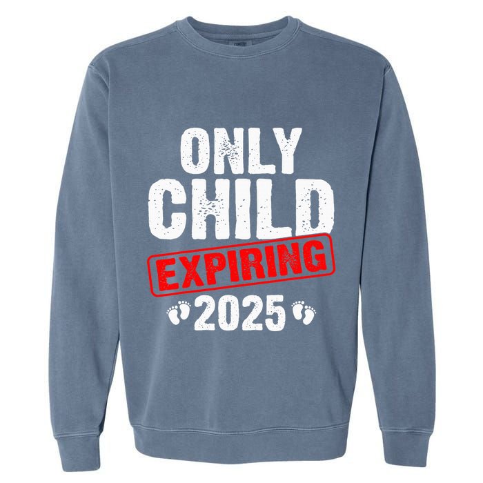 Only Child Expiring 2025 Big Brother Promoted To Big Bro Garment-Dyed Sweatshirt