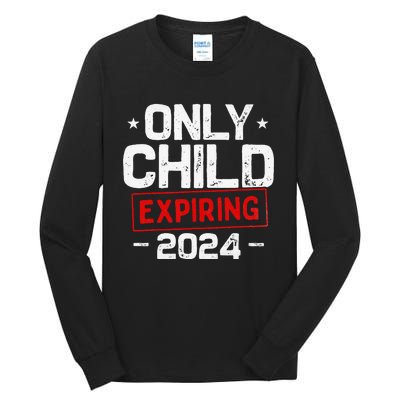 Only child expiring 2024 for new big brother or sister Tall Long Sleeve T-Shirt