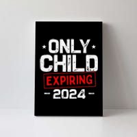 Only Child Expiring 2024 For New Big Brother Or Sister Canvas