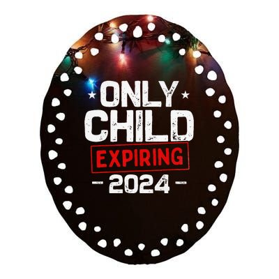 Only Child Expiring 2024 For New Big Brother Or Sister Ceramic Oval Ornament