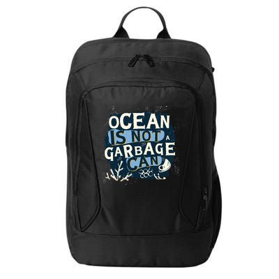 Ocean Is Not A Garbage Can City Backpack