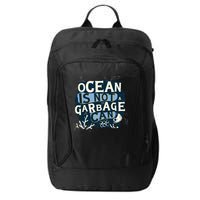 Ocean Is Not A Garbage Can City Backpack