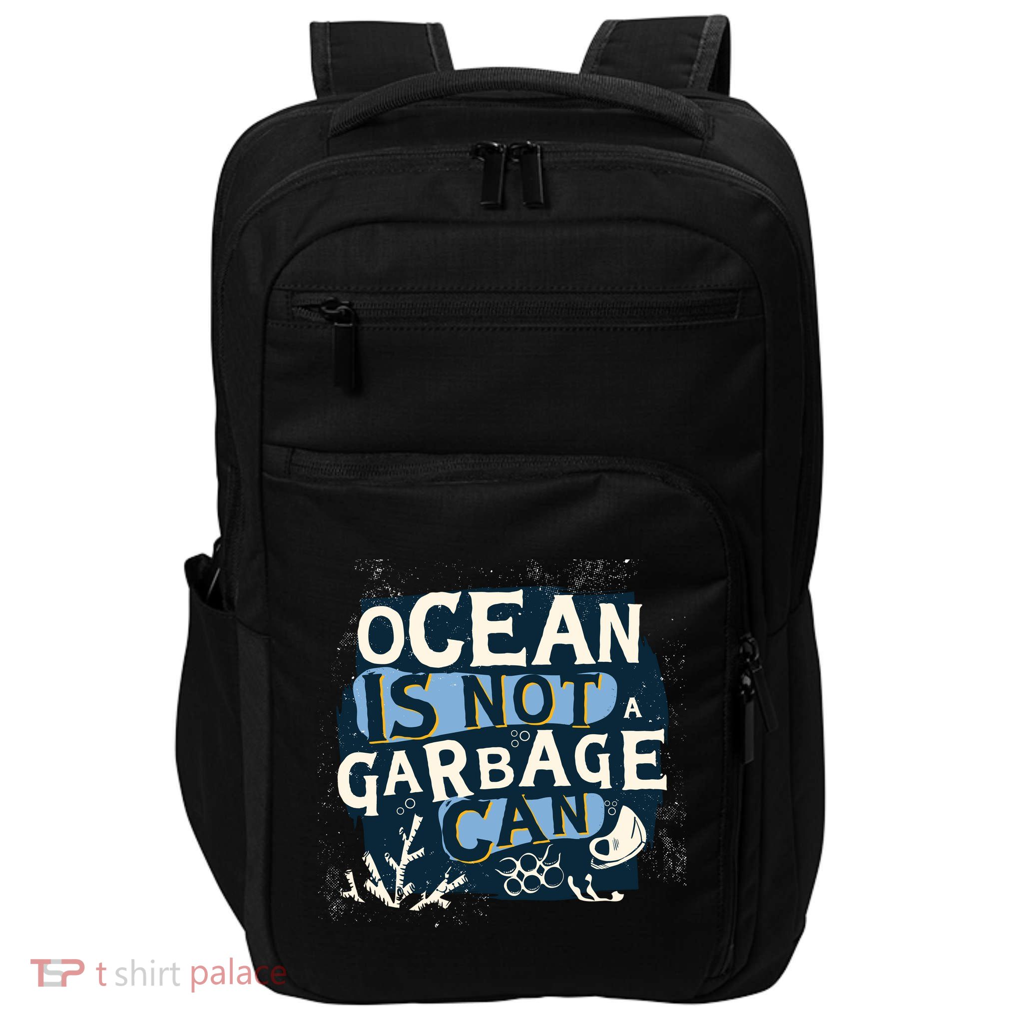 Ocean Is Not A Garbage Can Impact Tech Backpack