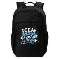 Ocean Is Not A Garbage Can Backpack