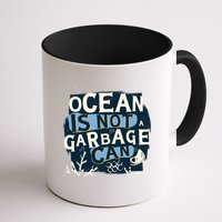 Ocean Is Not A Garbage Can Mug