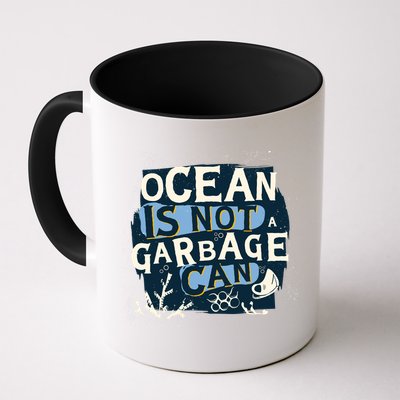 Ocean Is Not A Garbage Can Coffee Mug