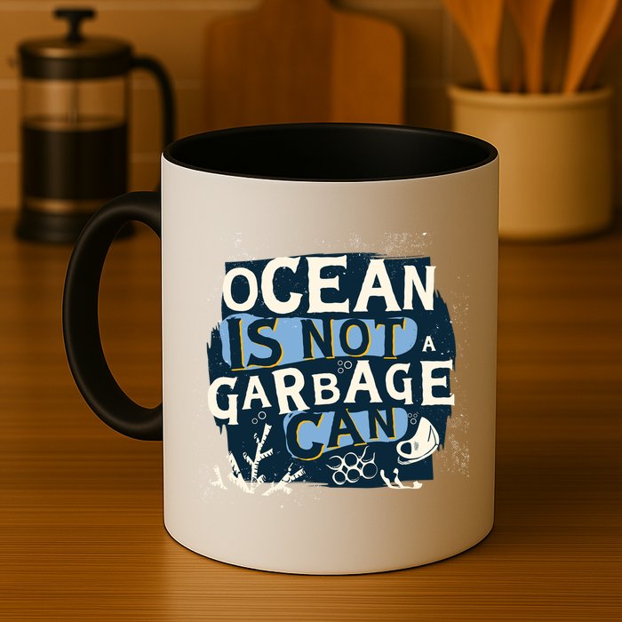 Ocean Is Not A Garbage Can Mug