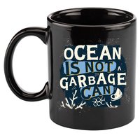 Ocean Is Not A Garbage Can 11oz C Handle Ceramic Mug