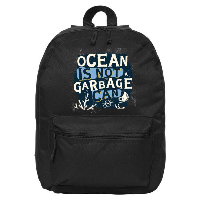 Ocean Is Not A Garbage Can 16 in Basic Backpack