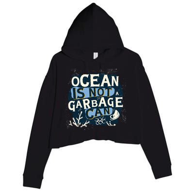 Ocean Is Not A Garbage Can Crop Fleece Hoodie