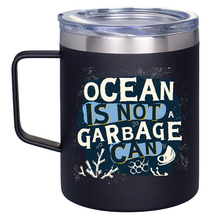 Ocean Is Not A Garbage Can 12oz Stainless Steel Coffee Mug