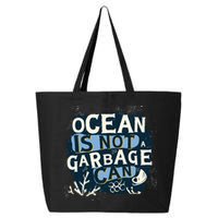 Ocean Is Not A Garbage Can 25L Jumbo Tote