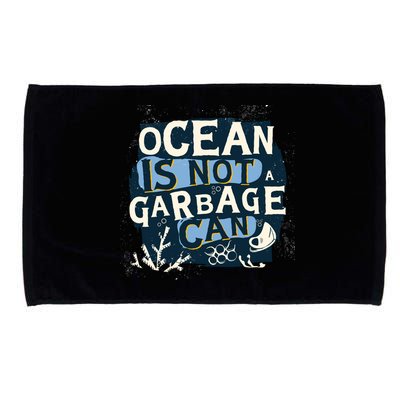 Ocean Is Not A Garbage Can Microfiber Hand Towel