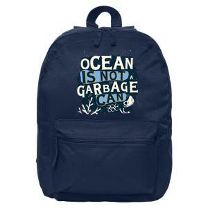 Ocean Is Not A Garbage Can 16 in Basic Backpack