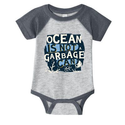 Ocean Is Not A Garbage Can Infant Baby Jersey Bodysuit