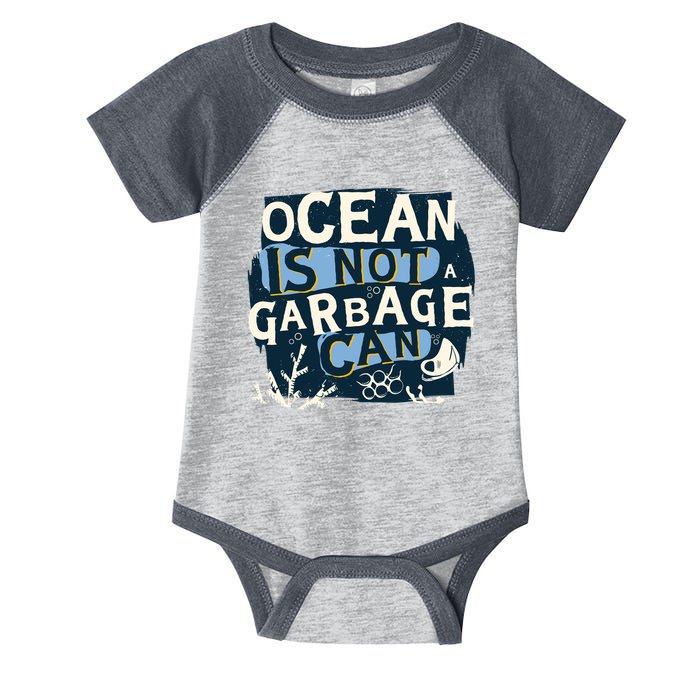 Ocean Is Not A Garbage Can Infant Baby Jersey Bodysuit