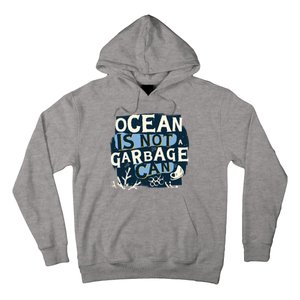 Ocean Is Not A Garbage Can Hoodie