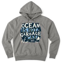 Ocean Is Not A Garbage Can Hoodie