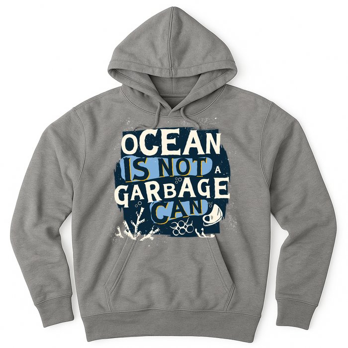 Ocean Is Not A Garbage Can Hoodie