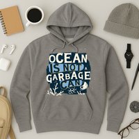 Ocean Is Not A Garbage Can Hoodie
