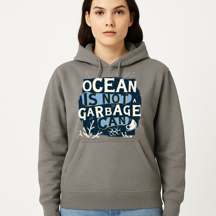Ocean Is Not A Garbage Can Hoodie