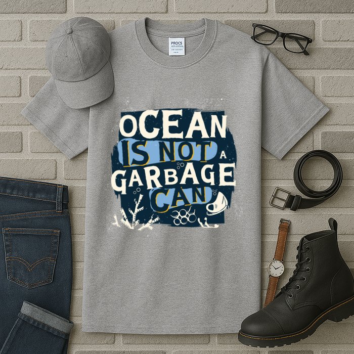 Ocean Is Not A Garbage Can Tall T-Shirt