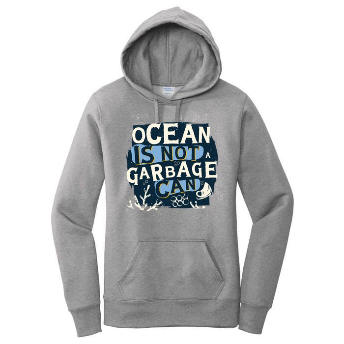 Ocean Is Not A Garbage Can Women's Pullover Hoodie