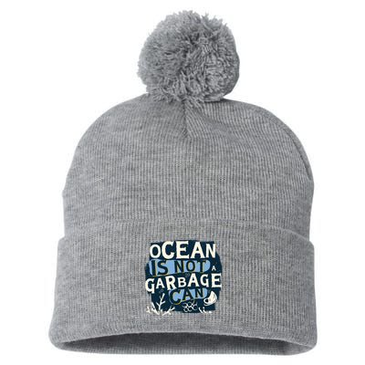 Ocean Is Not A Garbage Can Pom Pom 12in Knit Beanie