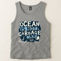 Ocean Is Not A Garbage Can Tank Top