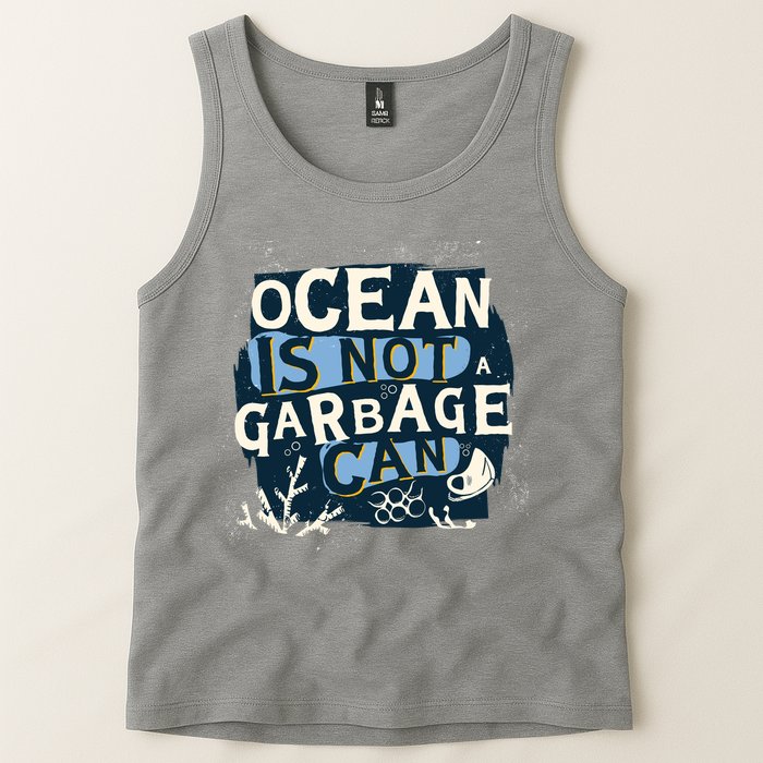 Ocean Is Not A Garbage Can Tank Top