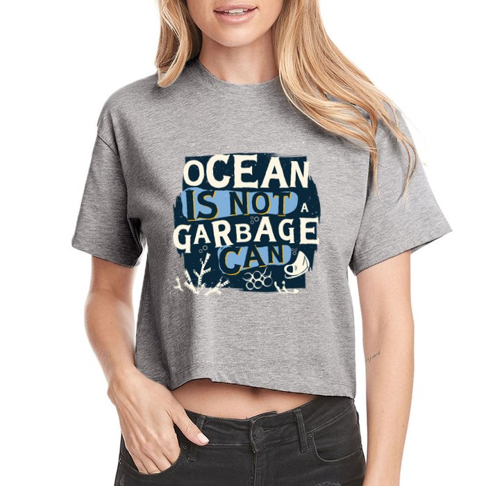 Ocean Is Not A Garbage Can Crop Top
