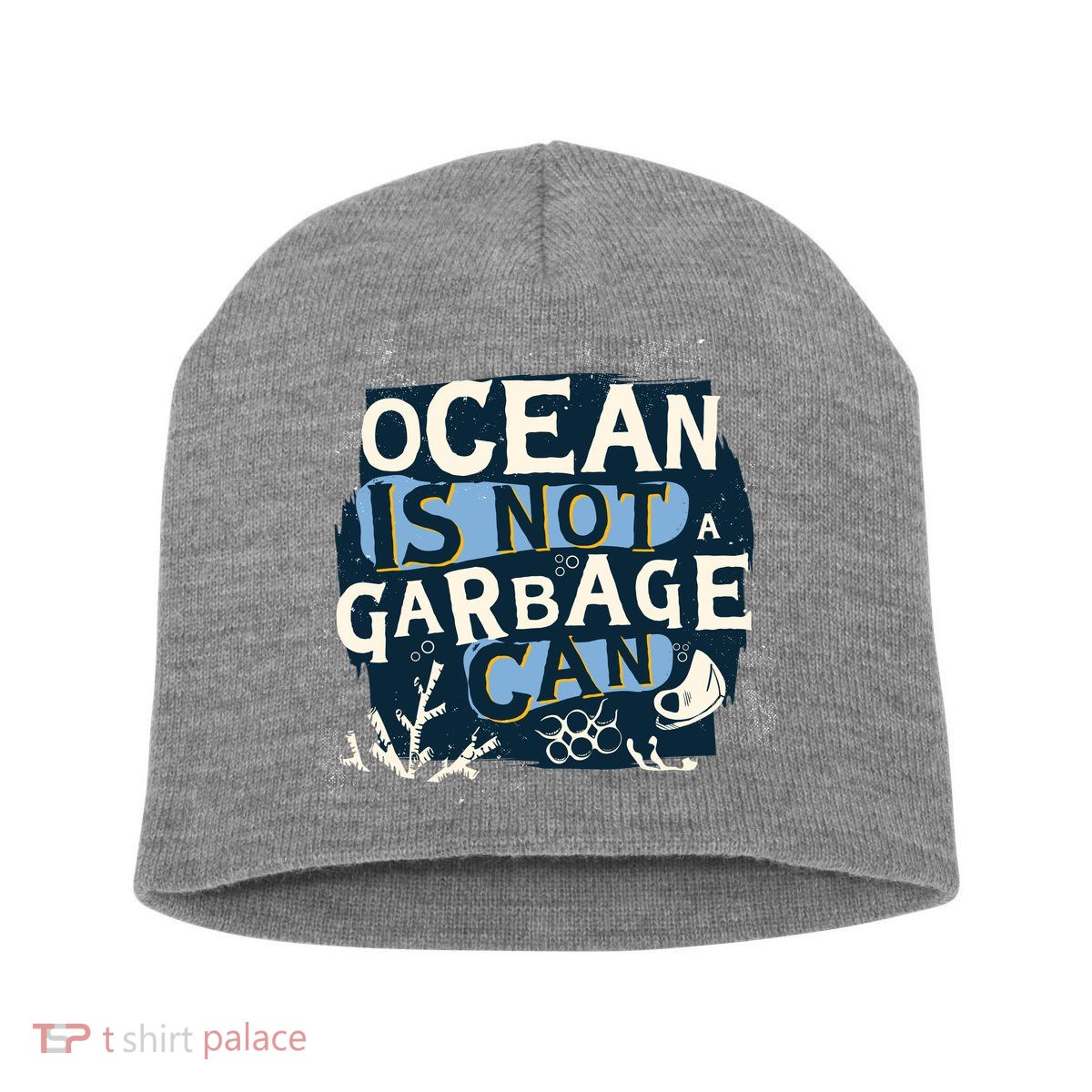 Ocean Is Not A Garbage Can Short Acrylic Beanie