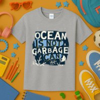 Ocean Is Not A Garbage Can Kids T-Shirt