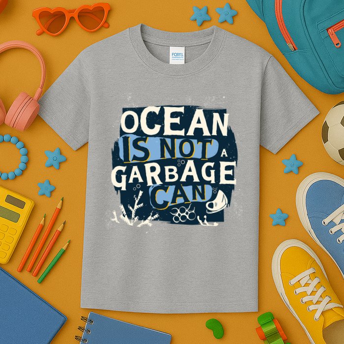 Ocean Is Not A Garbage Can Kids T-Shirt