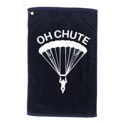 Oh Chute Funny Skydiving Gift For Skydiver Parachute Jumping Platinum Collection Golf Towel