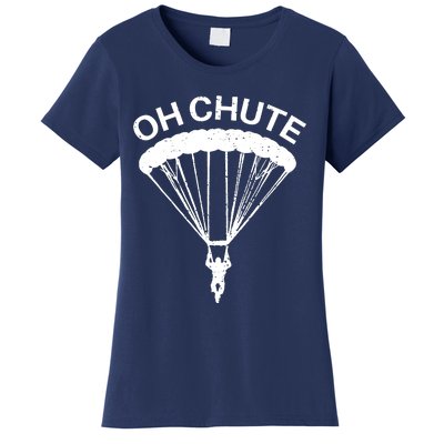 Oh Chute Funny Skydiving Gift For Skydiver Parachute Jumping Women's T-Shirt