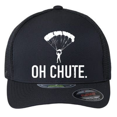 Oh Chute Funny Skydiving Gift For Skydiver Parachute Jumping Flexfit Unipanel Trucker Cap