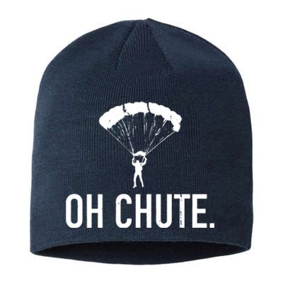 Oh Chute Funny Skydiving Gift For Skydiver Parachute Jumping Sustainable Beanie