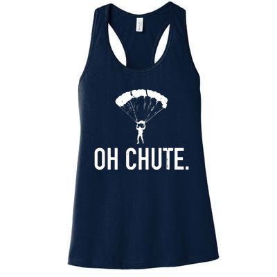 Oh Chute Funny Skydiving Gift For Skydiver Parachute Jumping Women's Racerback Tank