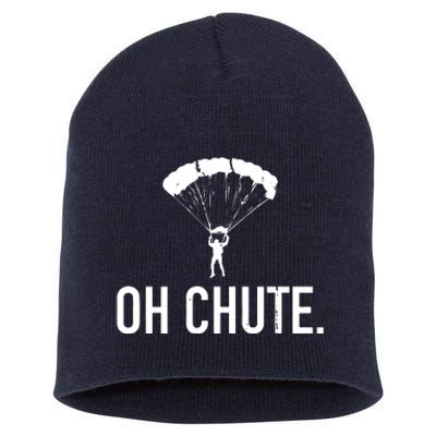 Oh Chute Funny Skydiving Gift For Skydiver Parachute Jumping Short Acrylic Beanie