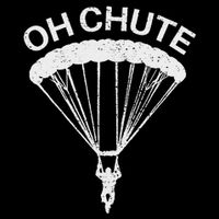Oh Chute Funny Skydiving Gift For Skydiver Parachute Jumping Cooling Performance Crew T-Shirt