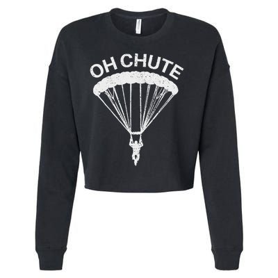 Oh Chute Funny Skydiving Gift For Skydiver Parachute Jumping Cropped Pullover Crew