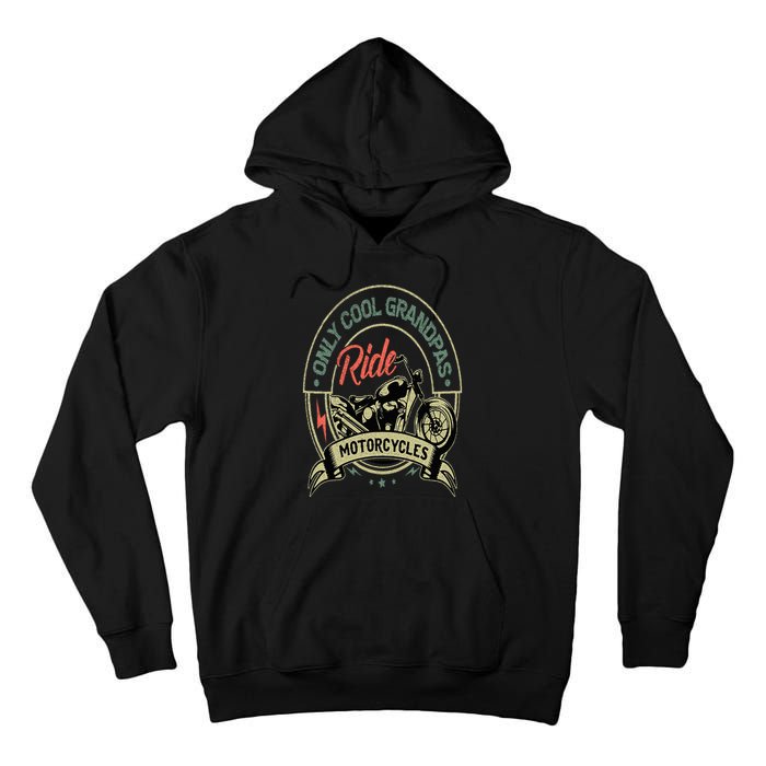 Only Cool Grandpas Ride Motorcycles Vintage Tall Hoodie