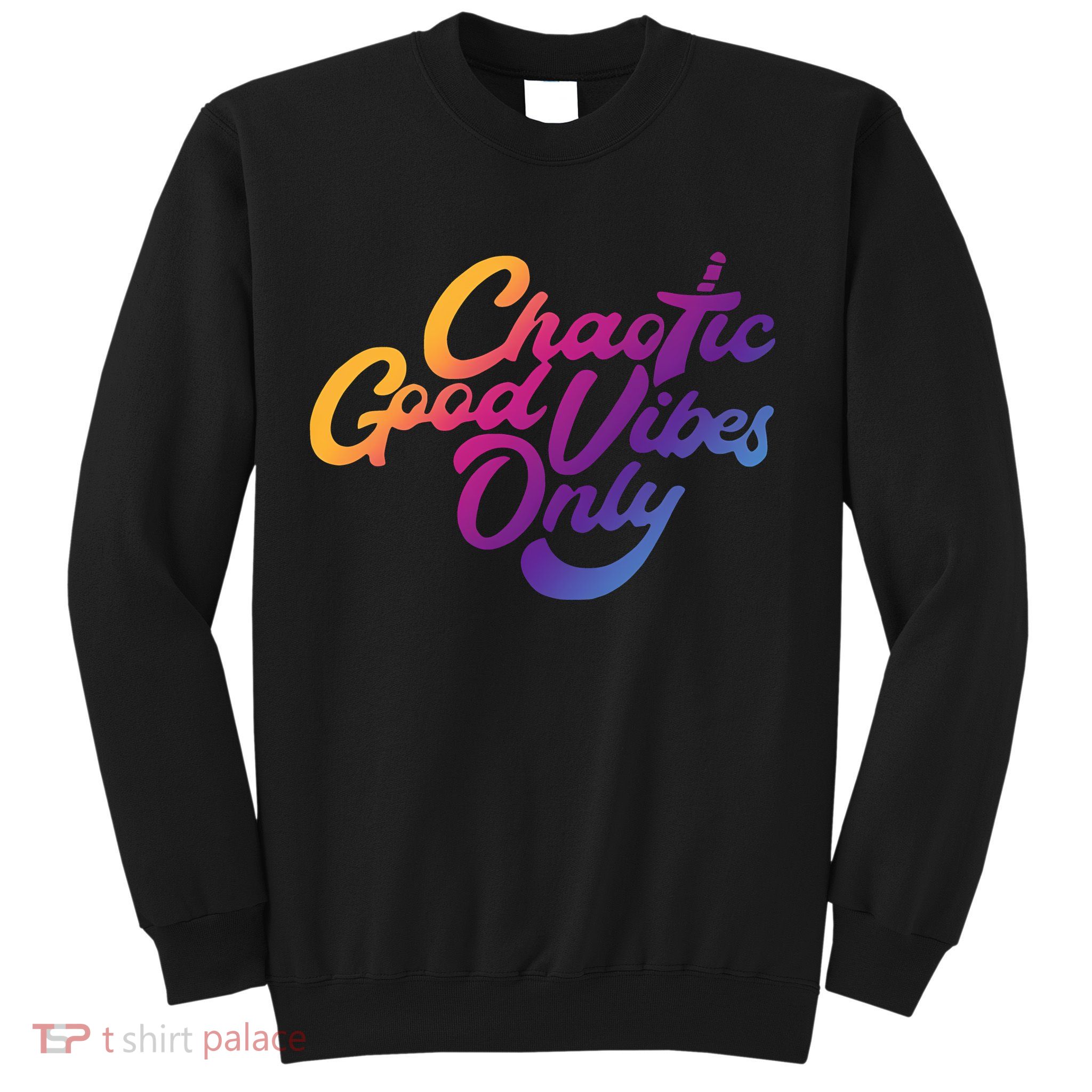 Outsidexbox Chaotic Good Vibes Only Sweatshirt
