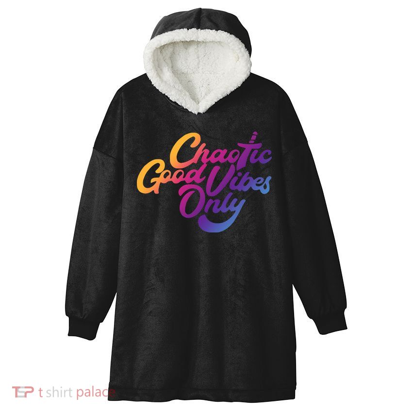 Outsidexbox Chaotic Good Vibes Only Hooded Wearable Blanket