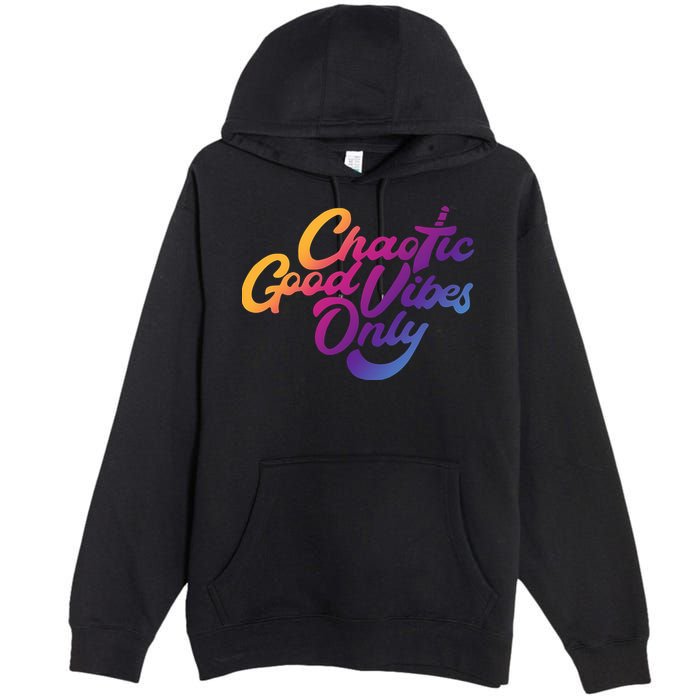 Outsidexbox Chaotic Good Vibes Only Premium Pullover Hoodie