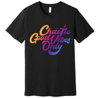 Outsidexbox Chaotic Good Vibes Only Premium T-Shirt